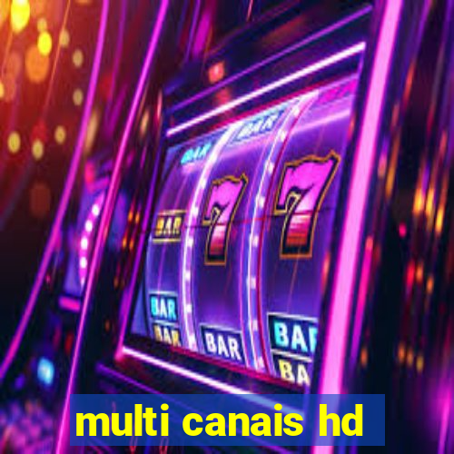 multi canais hd